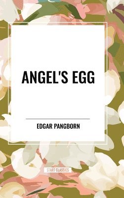 Edgar Pangborn - Angel's Egg, Inbunden