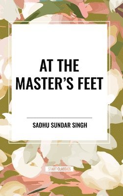 bokomslag At the Master's Feet