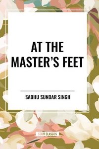 bokomslag At the Master's Feet