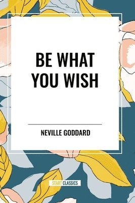 Be What You Wish 1