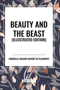 bokomslag Beauty and the Beast, Illustrated Edition