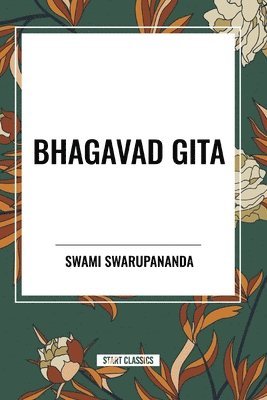 bokomslag Bhagavad-Gita: Being a Discourse Between Arjuna, Prince of India, and the Supreme Being Under the Form of Krishna