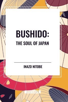 bokomslag Bushido: The Soul of Japan