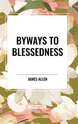 bokomslag Byways to Blessedness