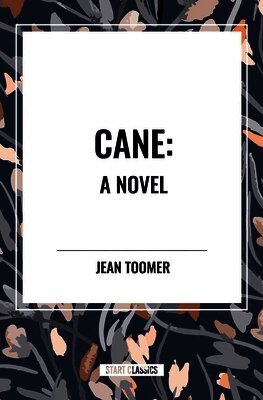 Jean Toomer - Cane a Novel, Inbunden