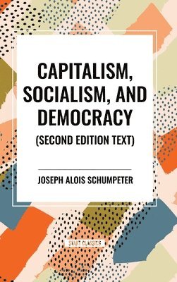 bokomslag Capitalism, Socialism, and Democracy, 2nd Edition