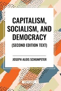bokomslag Capitalism, Socialism, and Democracy, 2nd Edition