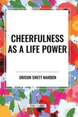 bokomslag Cheerfulness as a Life Power