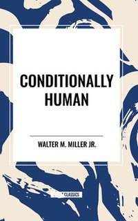 bokomslag Conditionally Human
