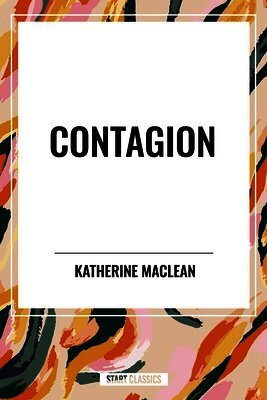 Katherine MacLean - Contagion, Häftad