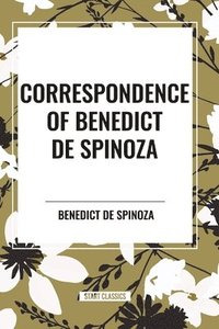 bokomslag Correspondence of Benedict de Spinoza