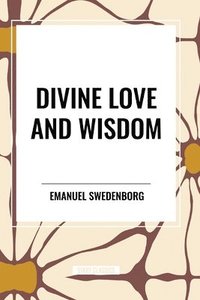 bokomslag Divine Love and Wisdom