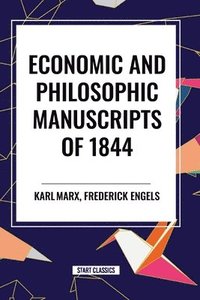 bokomslag Economic and Philosophic Manuscripts of 1844