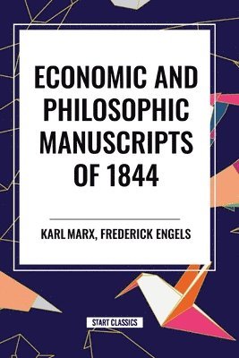 Economic and Philosophic Manuscripts of 1844 1