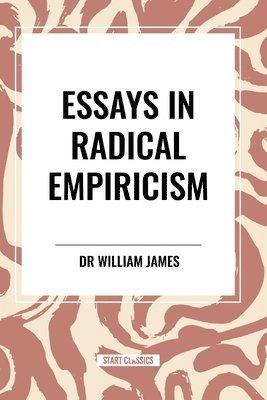 bokomslag Essays in Radical Empiricism