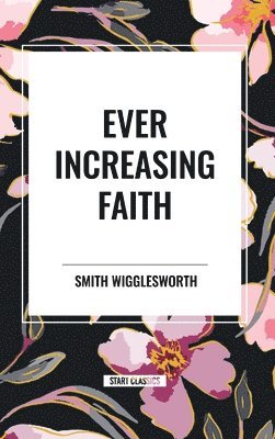 Ever Increasing Faith 1