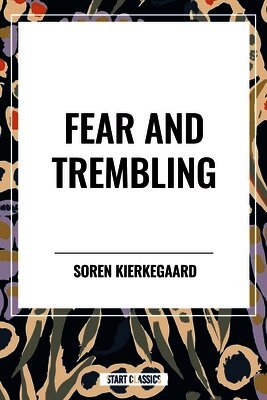 Soren Kierkegaard - Fear and Trembling, Häftad