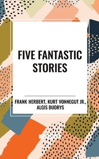 bokomslag Five Fantastic Stories