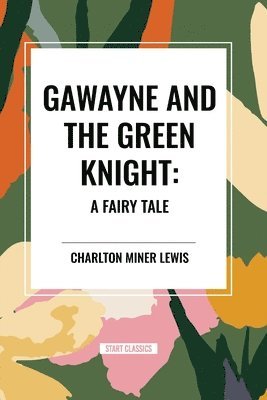bokomslag Gawayne and the Green Knight