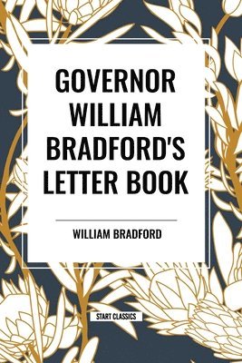 bokomslag Governor William Bradford's Letter Book