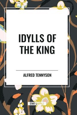 bokomslag Idylls of the King