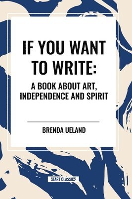 bokomslag If You Want to Write