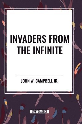 Invaders from the Infinite