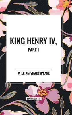 bokomslag King Henry IV, Part I