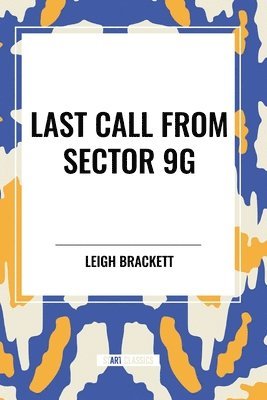 bokomslag Last Call from Sector 9G