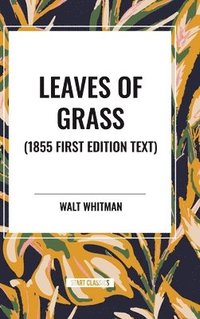 bokomslag Leaves of Grass (1855 First Edition Text)