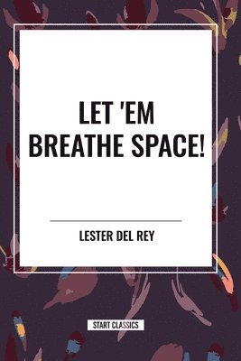 Let 'em Breathe Space! 1