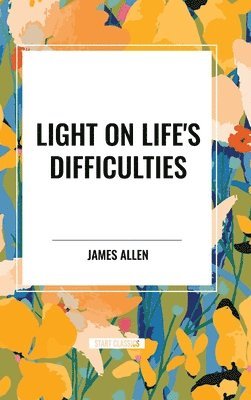 bokomslag Light on Life's Difficulties