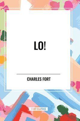 Charles Fort - Lo!, Häftad