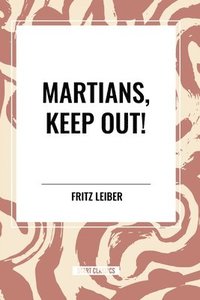 bokomslag Martians, Keep Out!