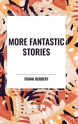 More Fantastic Stories 1