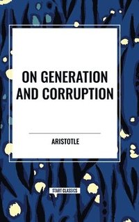 bokomslag On Generation and Corruption