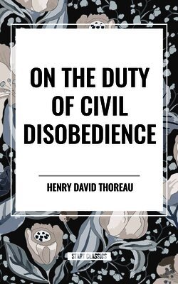 Henry David Thoreau - On the Duty of Civil Disobedience, Häftad