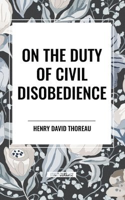 On the Duty of Civil Disobedience