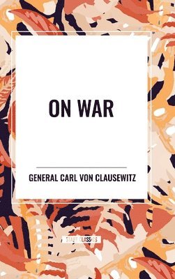 bokomslag On War: A Modern Military Classic