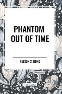 bokomslag Phantom Out of Time