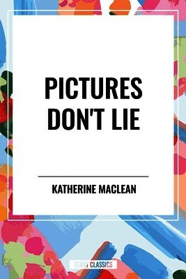 Katherine MacLean - Pictures Don't Lie, Häftad
