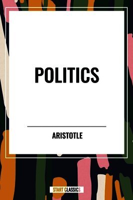 Aristotle - Politics, Häftad