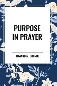 bokomslag Purpose in Prayer