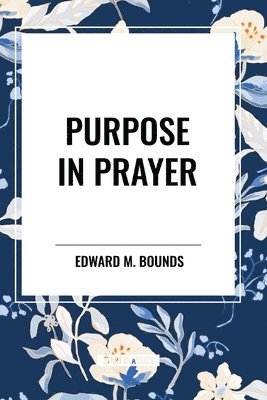 Purpose in Prayer 1