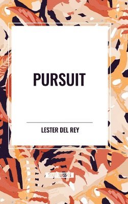Lester Del Rey - Pursuit, Inbunden