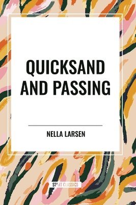 Nella Larsen - Quicksand and Passing, Häftad