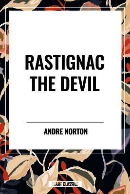 Philip Jose Farmer - Rastignac the Devil, Häftad