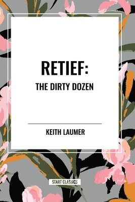 bokomslag Retief: the Dirty Dozen