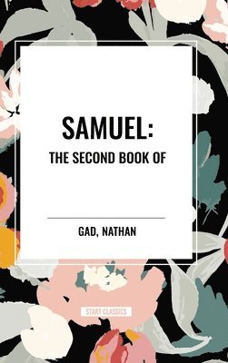 Gad, Nathan - Samuel: The Second Book of, Inbunden