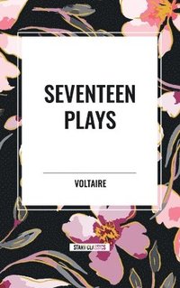 bokomslag Seventeen Plays by Voltaire